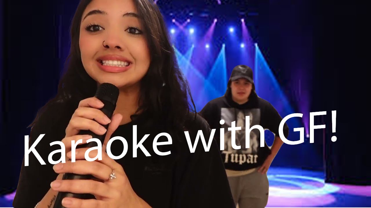 Karaoke with GF! *funny af*