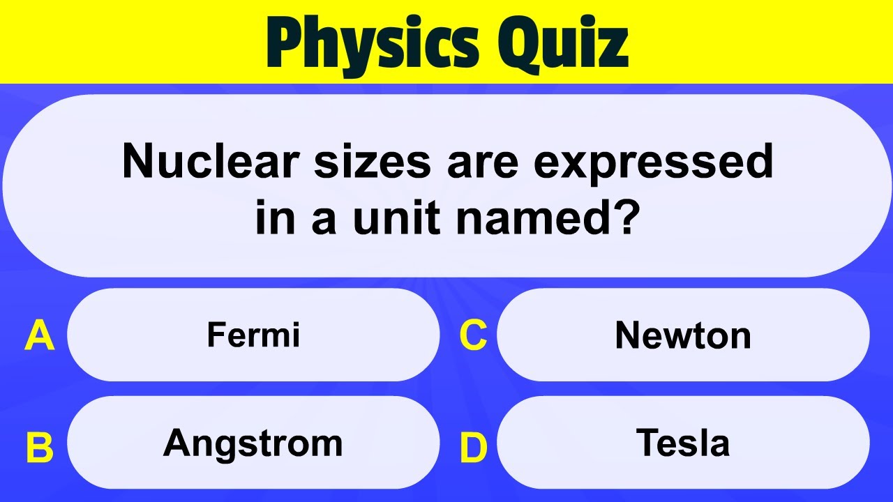 Hard Physics Quiz | Physics Quiz Game | Physics Trivia Questions and Answers