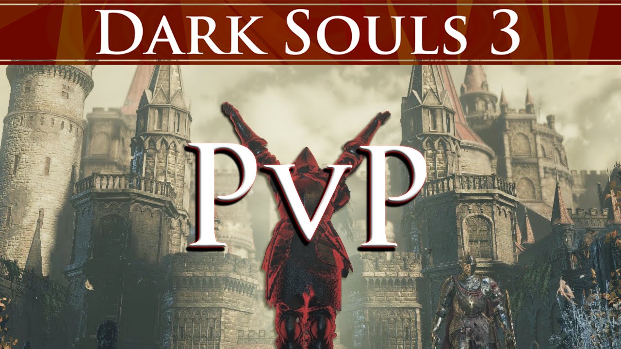 Dark Souls 3 PvP ► The Complete Breakdown