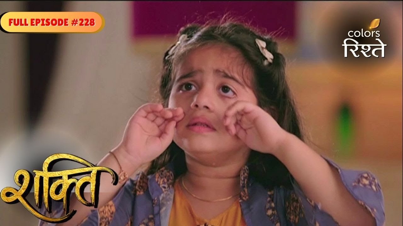Shakti | Heer Questions about her Father | Full Ep - 228 | Colors Rishtey