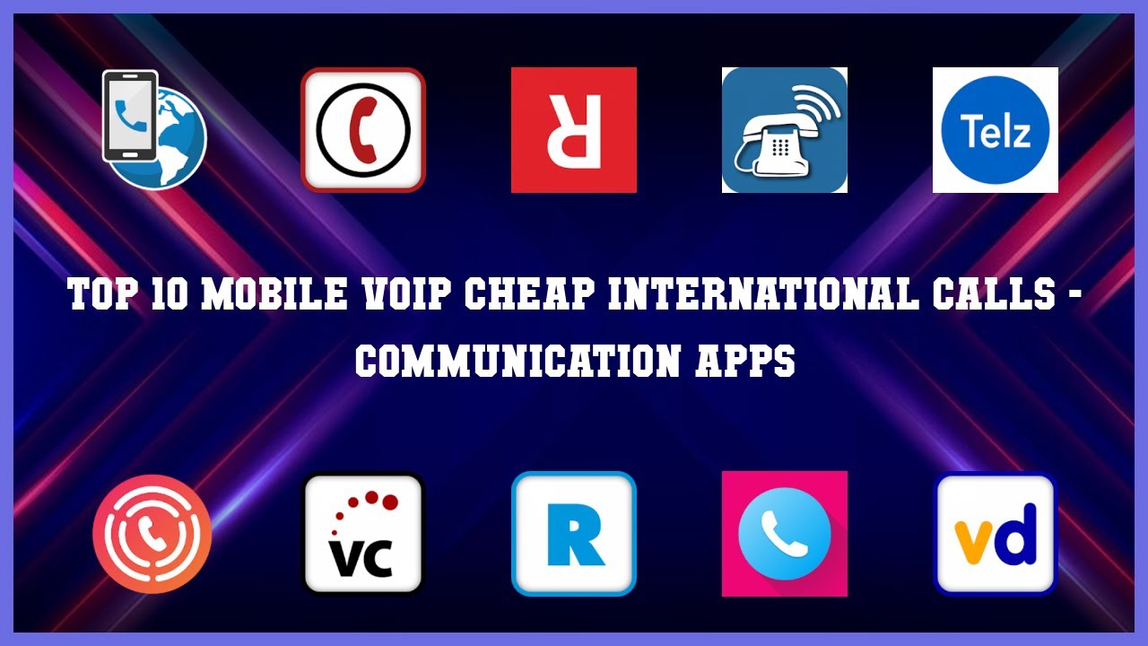 Top 10 Mobile Voip Cheap International Calls Android Apps