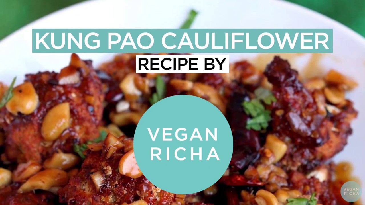 Crispy Kung Pao Cauliflower - VeganRicha.com