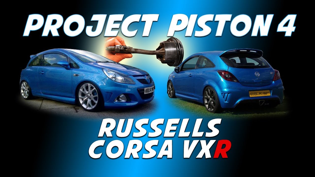 Project Piston 4: Episode 1 - Russell's Corsa VXR / OPC - Forged Engine Rebuild