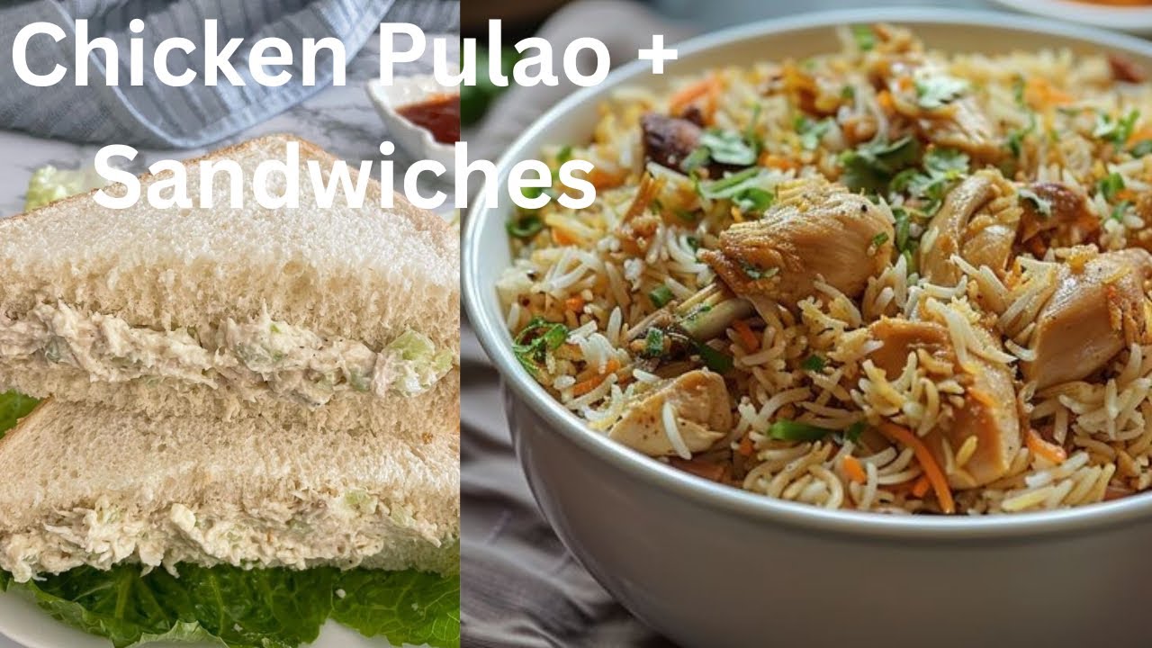 Chicken Pulao & Sandwiches Recipe | Easy Lunch Idea at Home