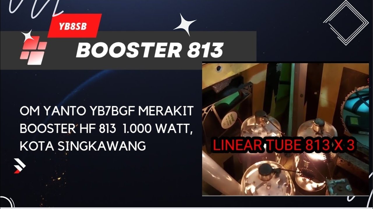 Grounded Grid Booster HF 813 X 3 buatan Anak Singkawang YB7BGF (Part 2)