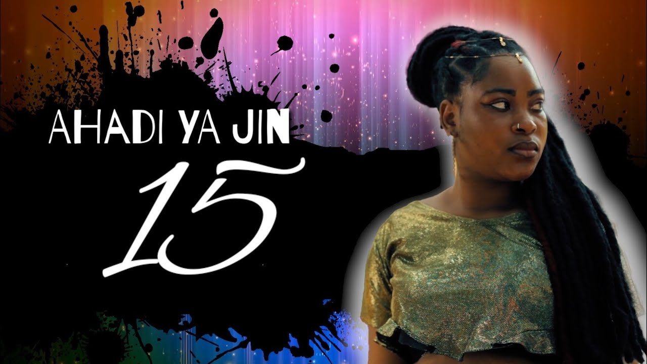 AHADI YA JINI.ep15