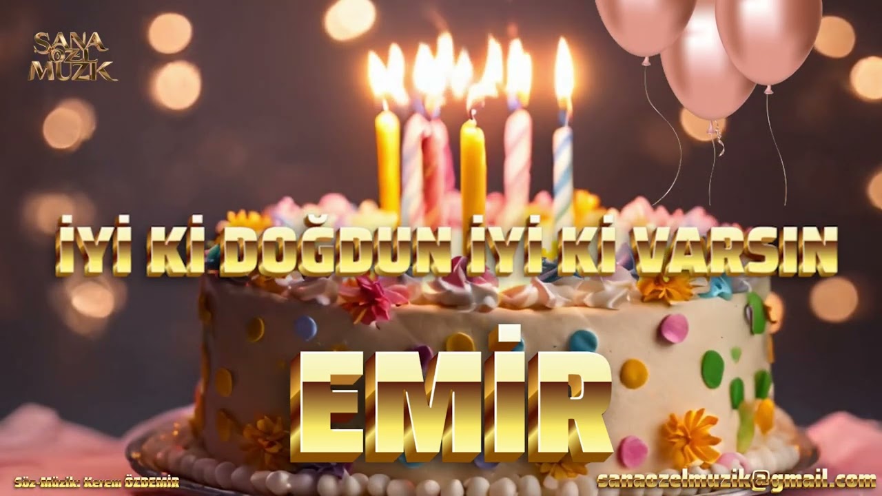 Doğum Günün Kutlu Olsun Emir- Bu Şarkı Sana Özel Emir