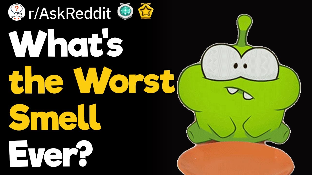 What's The Worst Smell Ever?