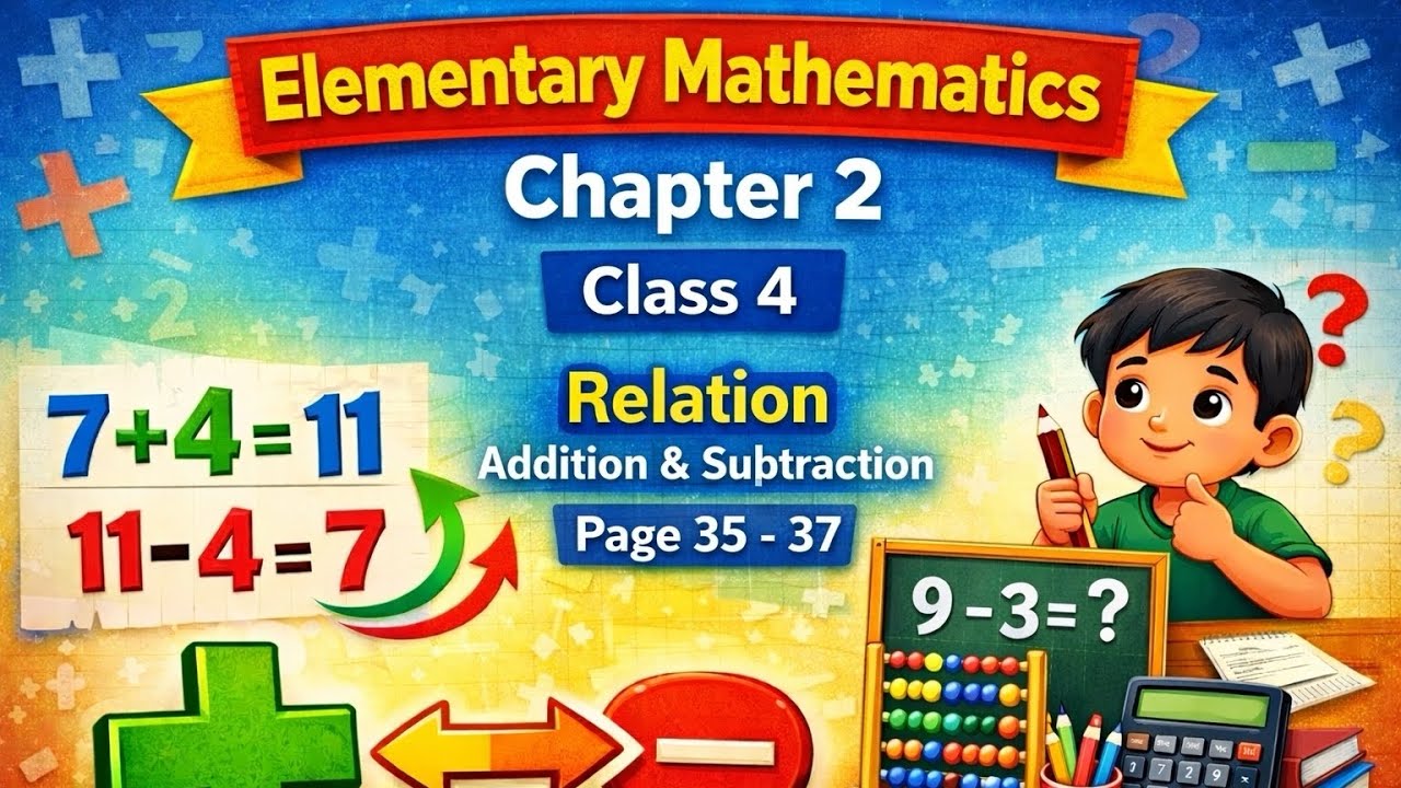 Class 4 I Chapter 2 (2) I Elementary Mathematics I Relation Addition & Subtraction I page - 35 - 37