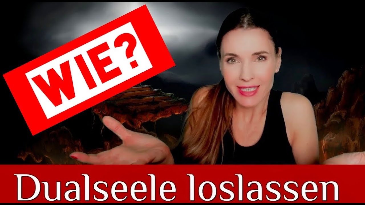 DUALSEELEN-Hölle: Wie lässt du los?