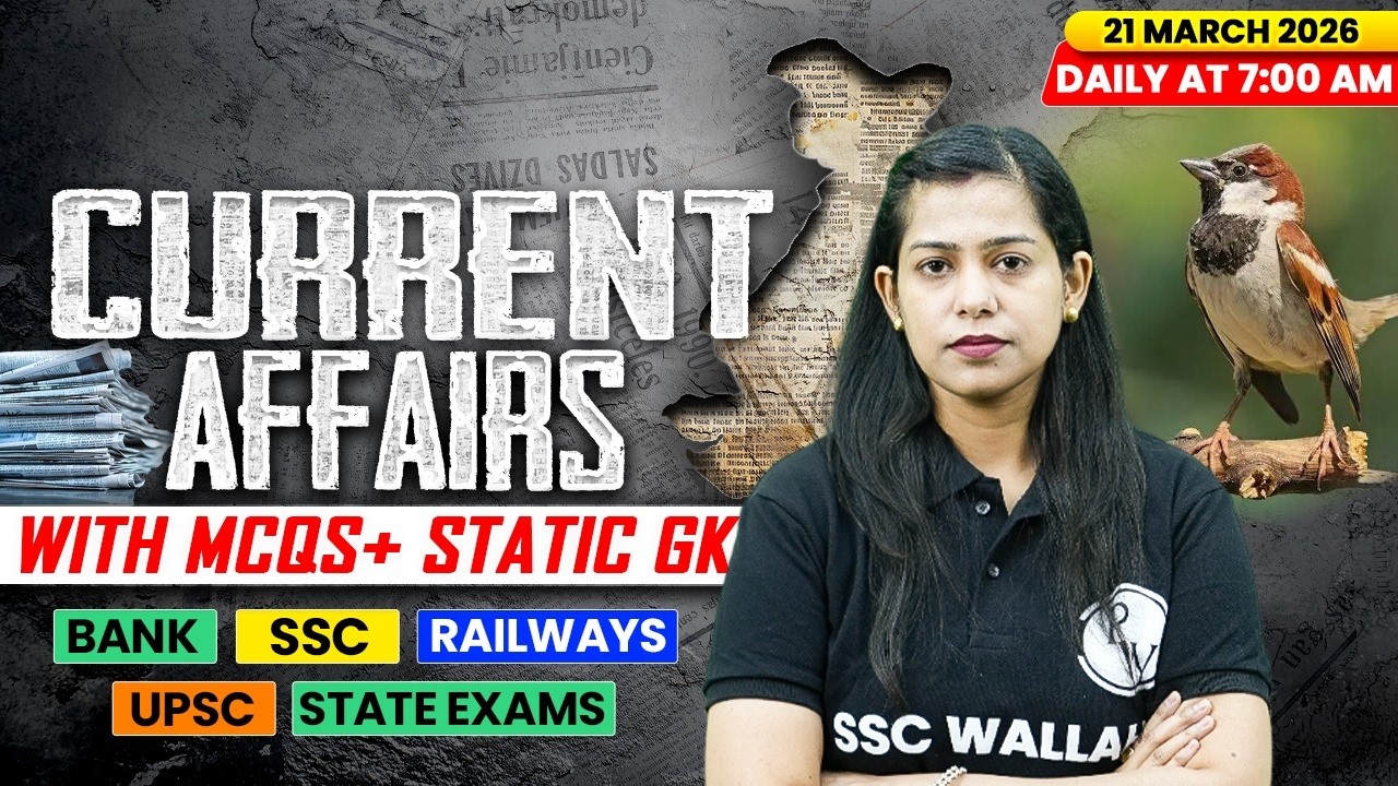 Current Affairs Today | 21 March Current Affairs 2026 | Current Affairs for SSC | By Krati Mam
