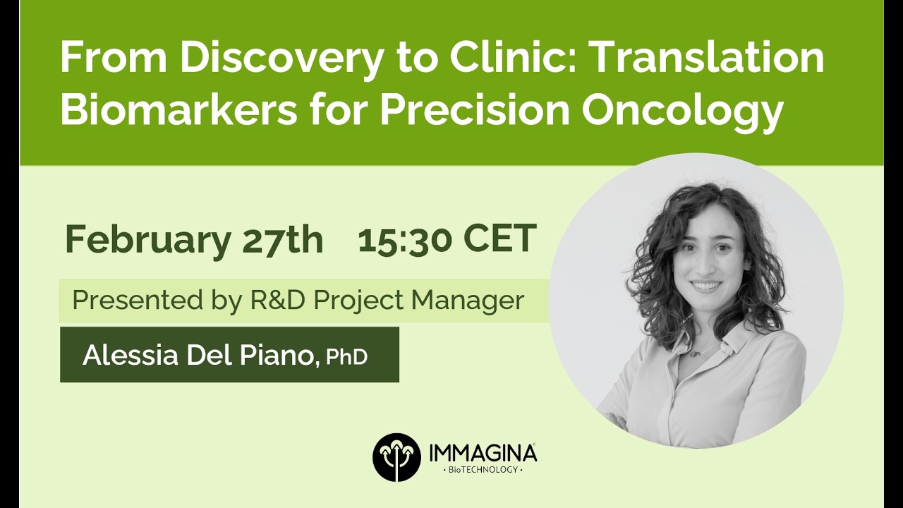 Immagina Webinar 5 - From Discovery to Clinic: Translation Biomarkers for Precision Oncology