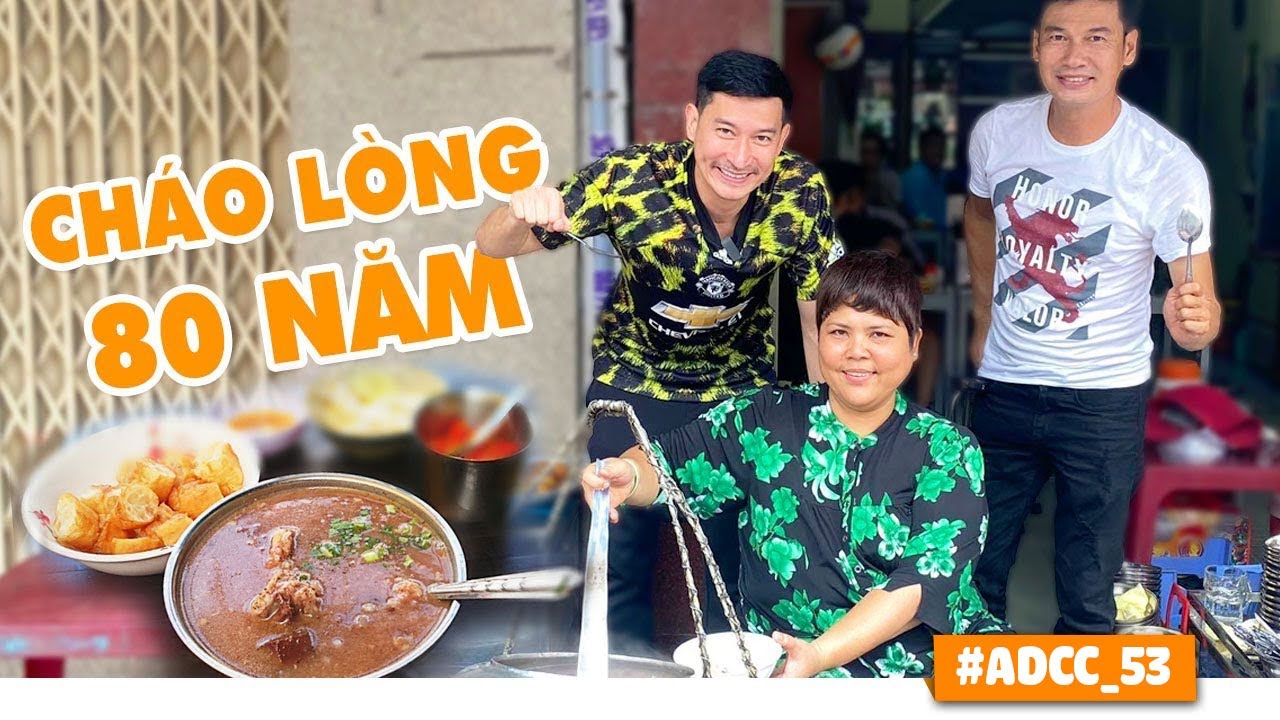 HUY KHÁNH dẫn TIẾT CƯƠNG ăn CHÁO LÒNG 80 NĂM tuổi đời | Ăn Đi Chờ Chi #53 | Huy Khánh Vê Lốc