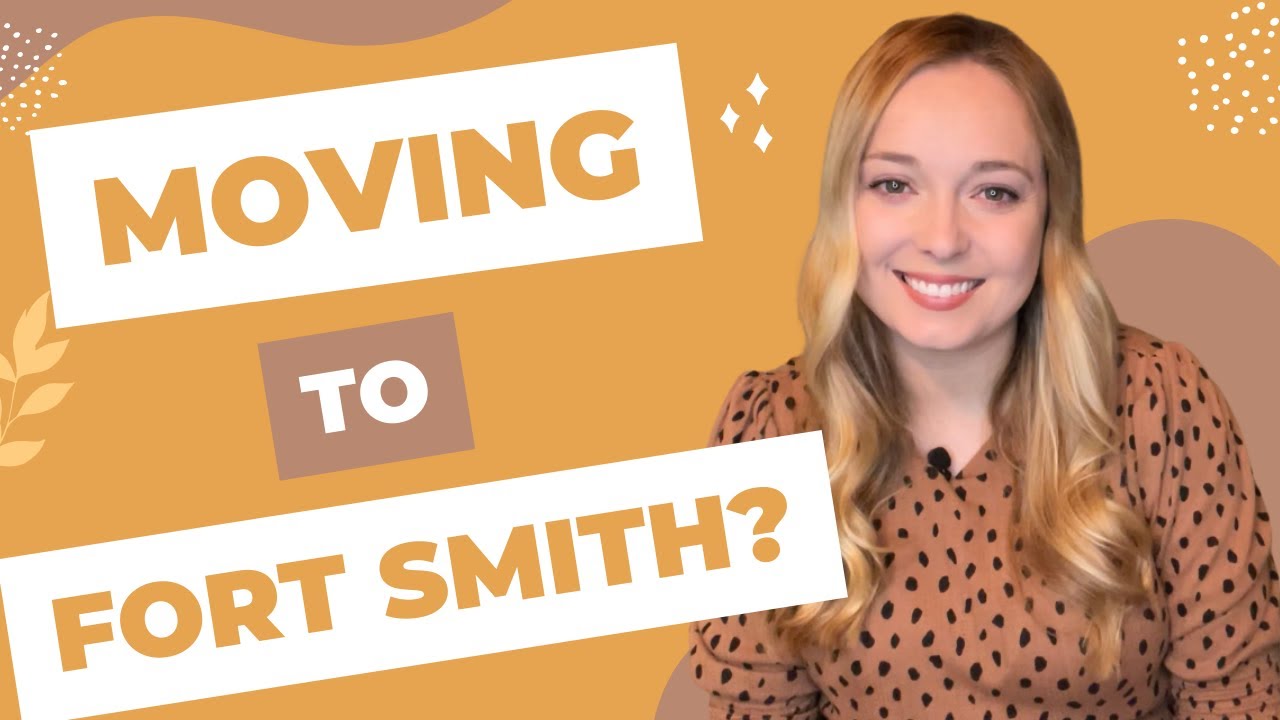 Moving to Fort Smith Arkansas? Here are 3 Things You Need to Know