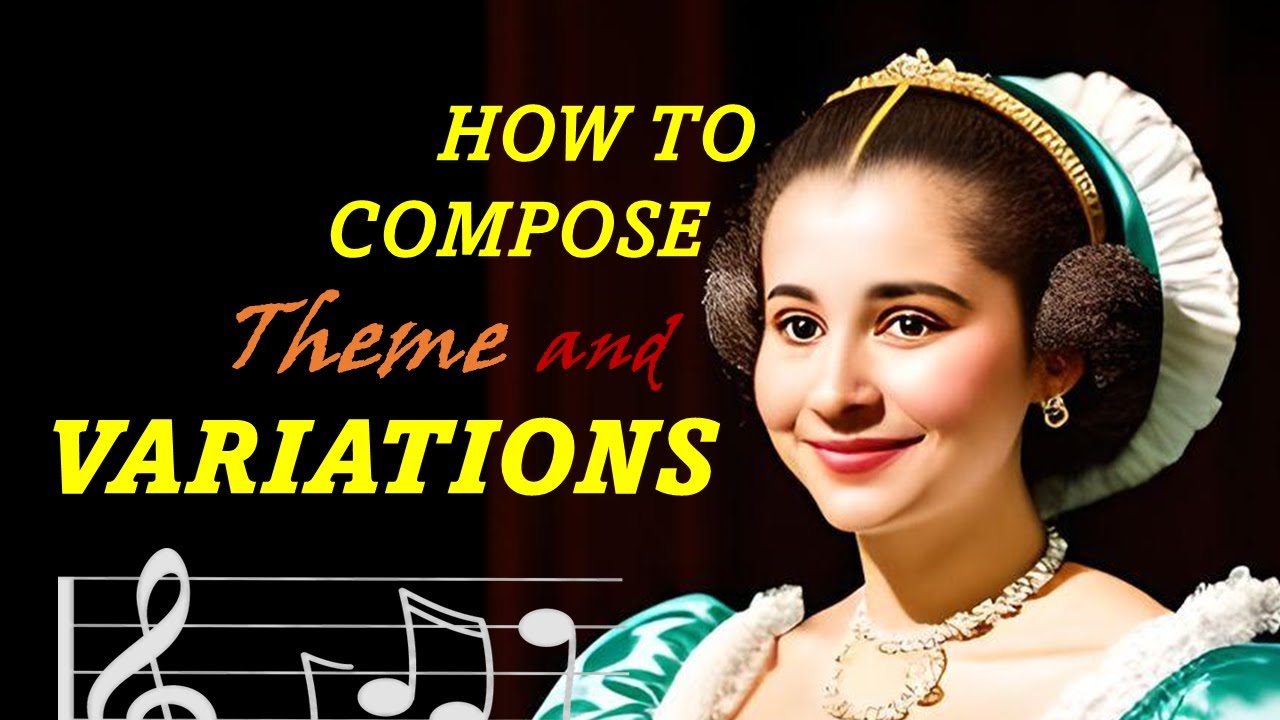How to ACTUALLY compose a Theme & Variations and impress your crush. #classicalcomposition