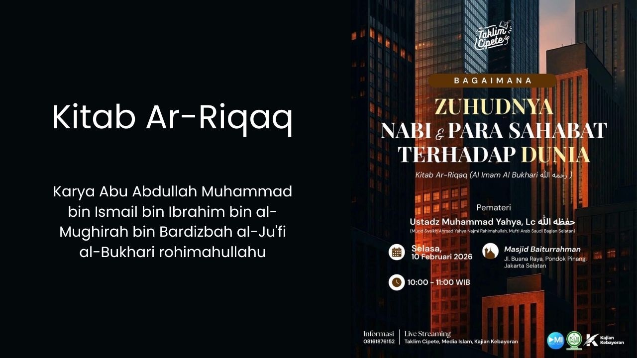 Hadits-Hadits Pelembut Hati #22 - Ustadz Muhammad Yahya, Lc