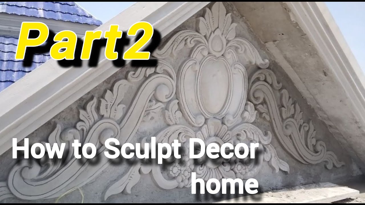 How to Sculpt decor Home Part2