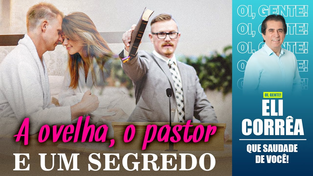 A ovelha, o pastor e um segredo | Eli Corrêa Oficial |