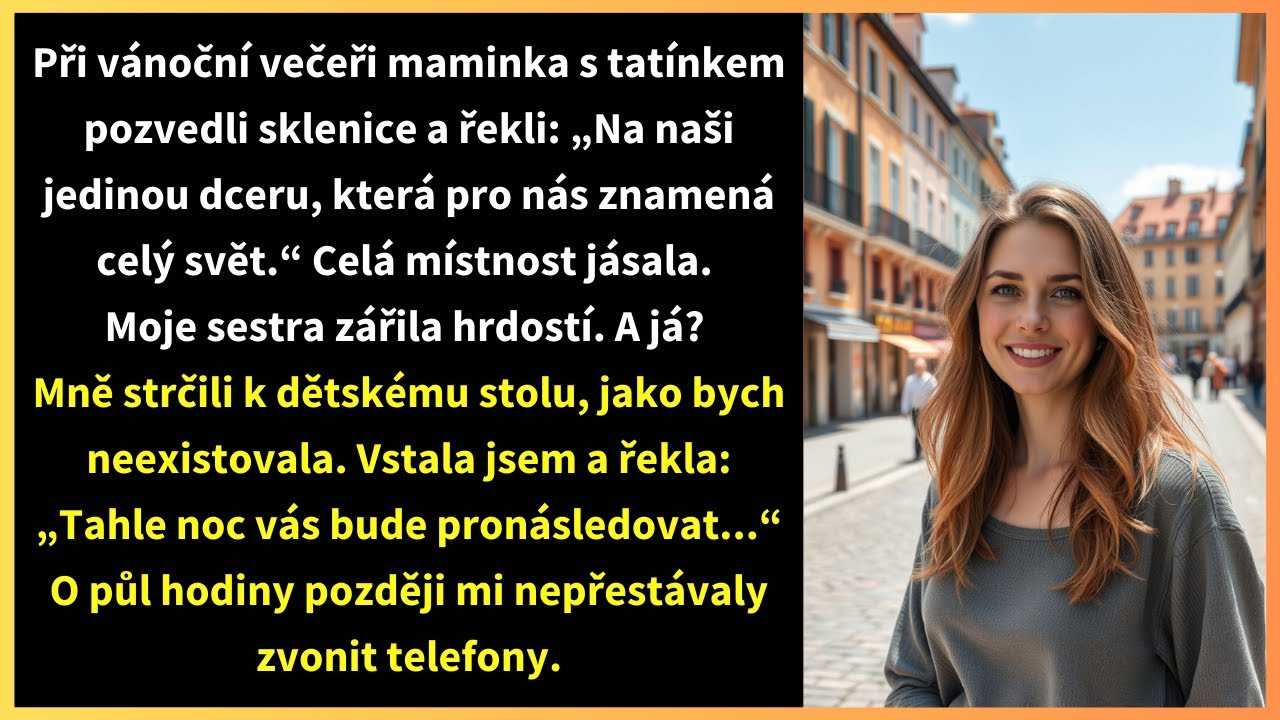 Při vánoční večeři maminka s tatínkem pozvedli sklenice a řekli: „Na naši jedinou dceru,