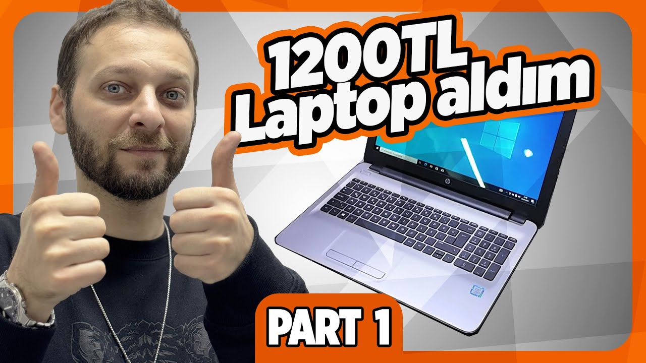 1200 TL'ye Laptop Aldım! - PART 1