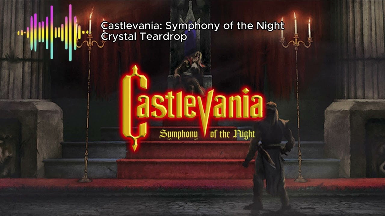Castlevania: Symphony of the Night Soundtrack - Crystal Teardrop HD - High Quality