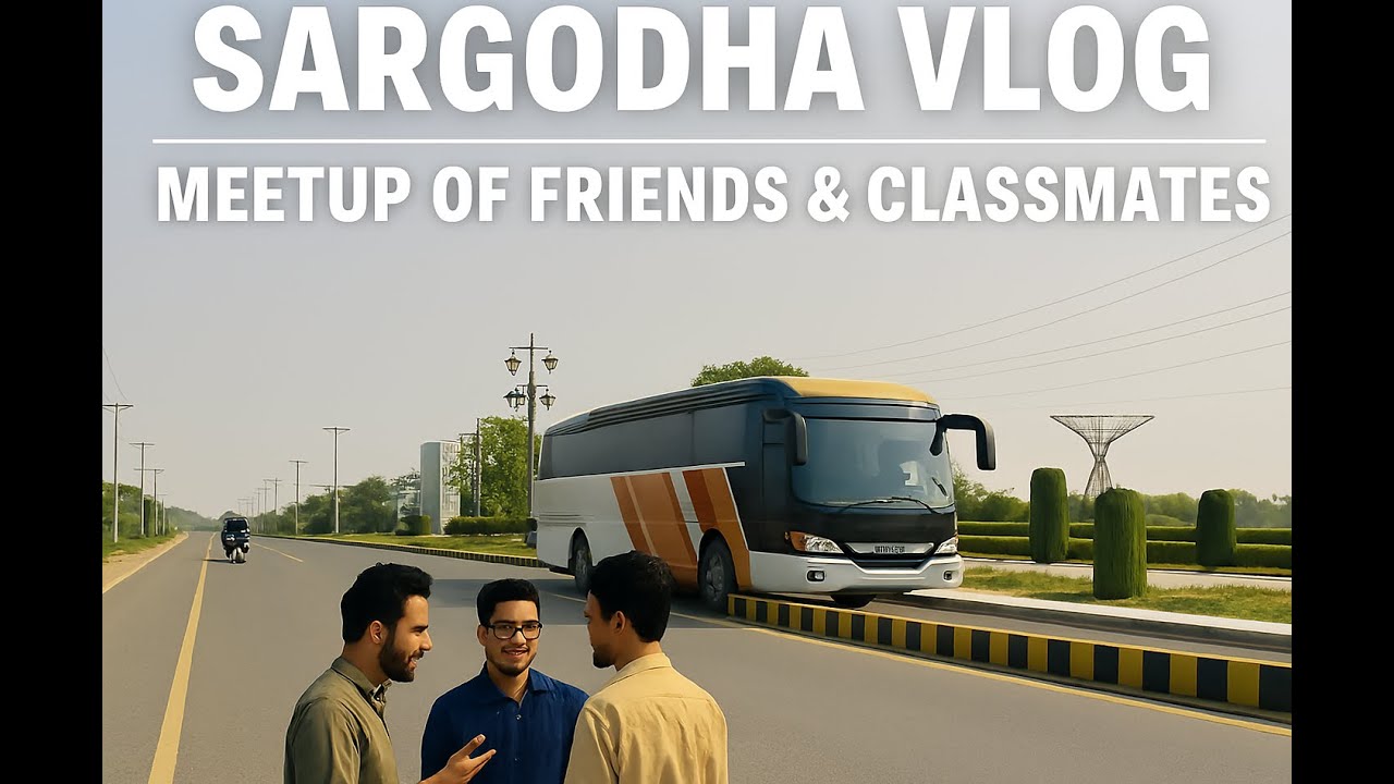 1. Trip to Sargodha with Friends & Classmates ||Traval with Razz