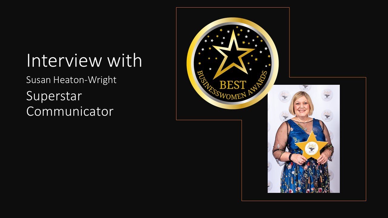 Best Business Women Awards- Susan Heaton-Wright - Superstar Communicator