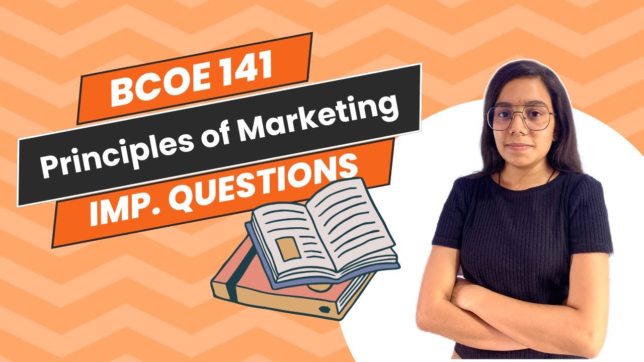 BCOE 141 | Principles of Marketing | Important questions | IGNOU WALAY
