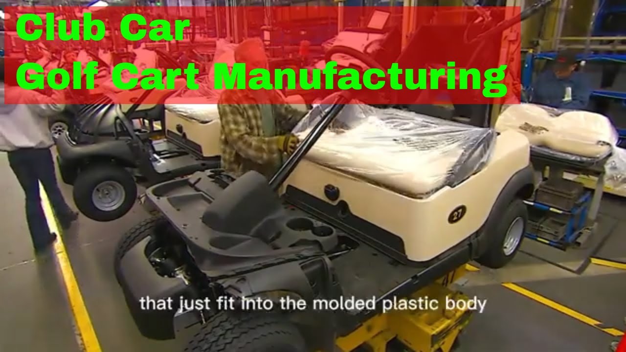 [Golf Cart Series: Episode 1]The process of club car golf cart manufacturing