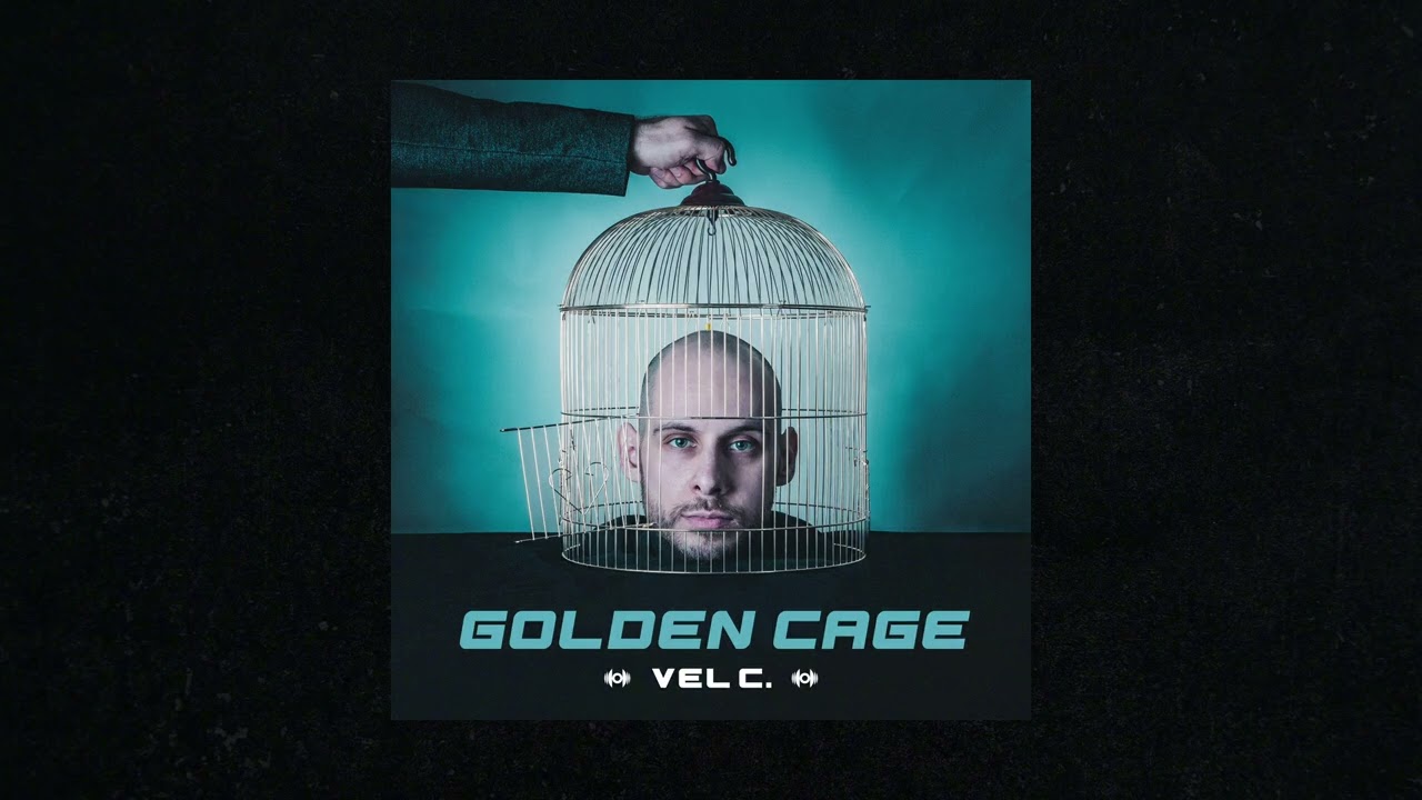 Vel C. — Golden Cage