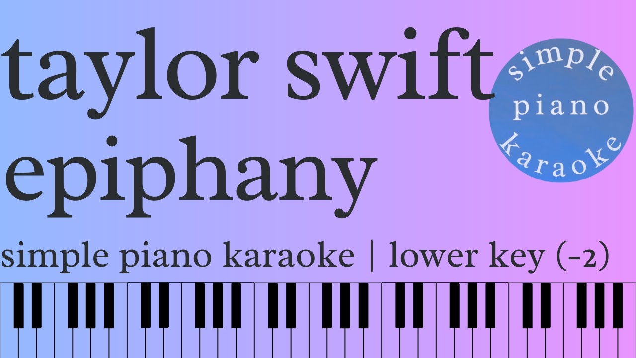 epiphany by taylor swift | simple piano karaoke | lower key (-2) | piano backing track