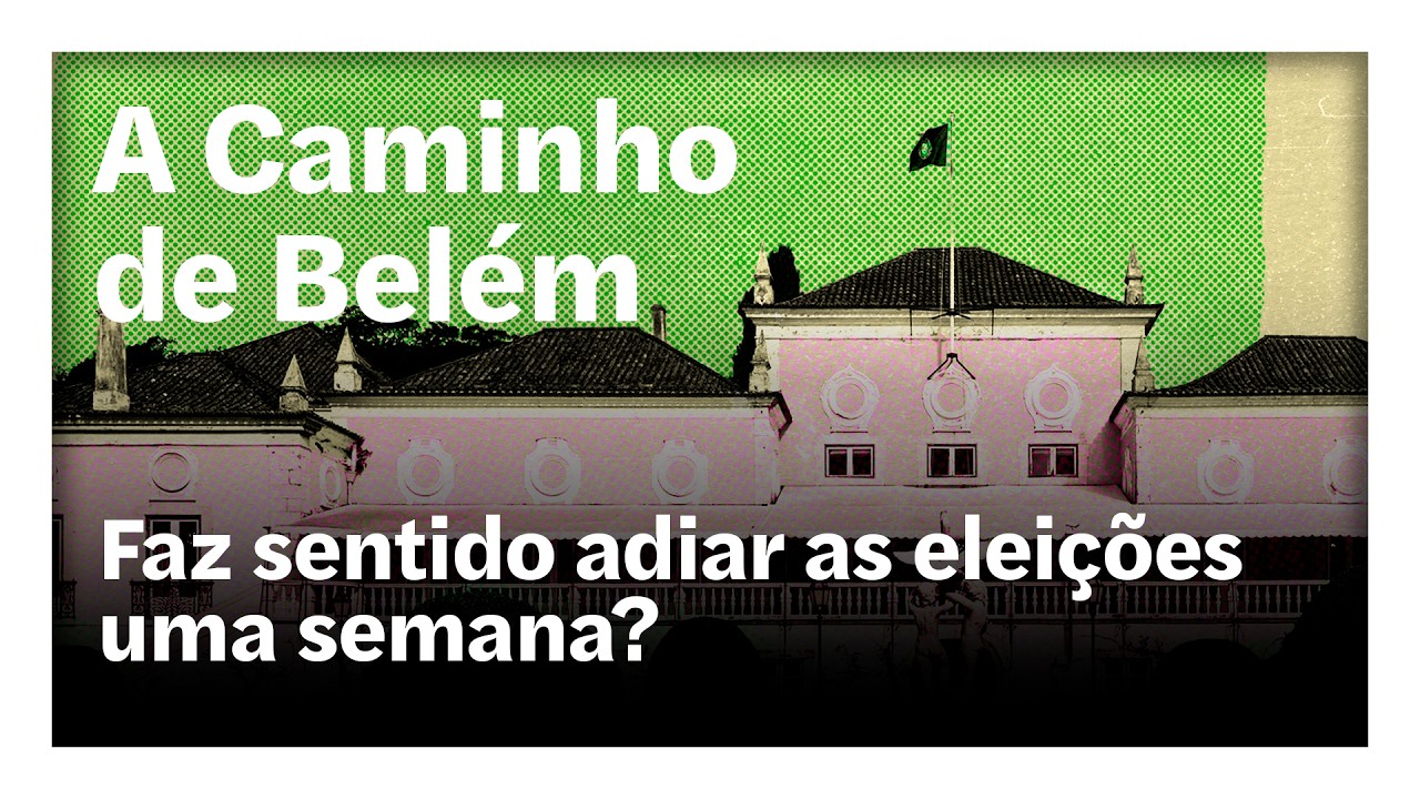 Faz sentido adiar as eleições uma semana? | A Caminho de Belém