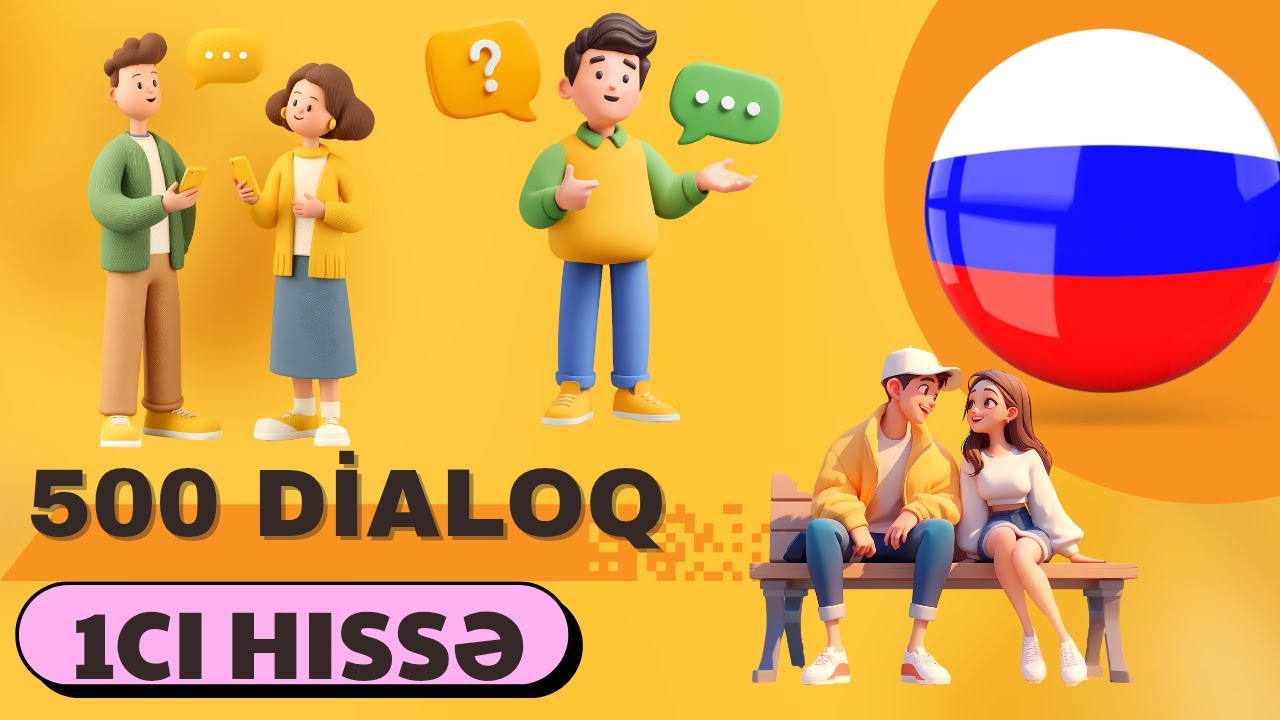 RUS DİLİNDƏ 500 G&Uuml;NDƏLİK DİALOQ | 1-ci Hissə (30 Dialoq)