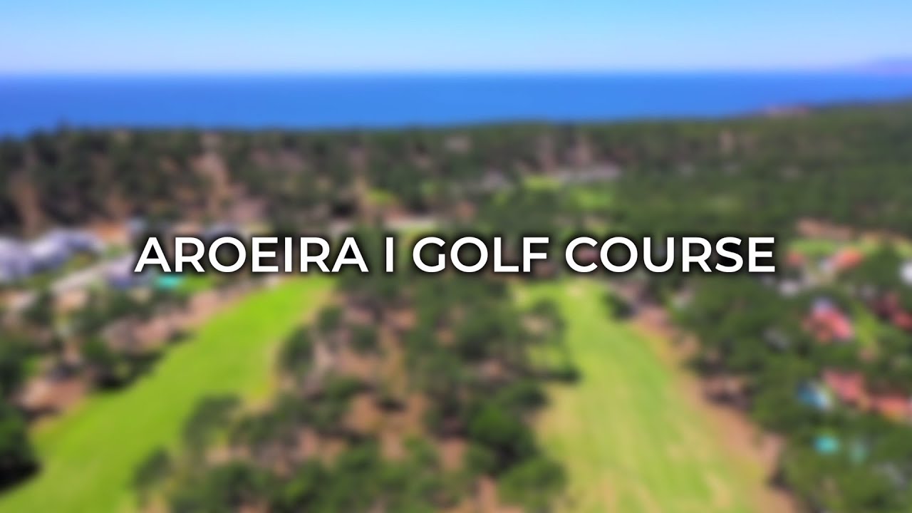 Portugal Golf & Fado - Aroeira I Golf Course