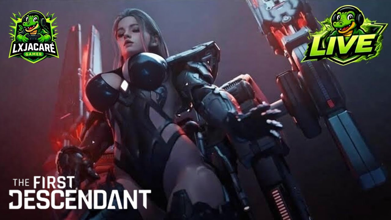 🎮🔴LIVE🔴THE FIRST DESCENDANT Em Busca do Módulo da Dia🎮