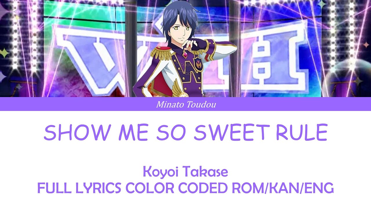 Pripara - Koyoi Takase - SHOW ME SO SWEET RULE FULL LYRICS COLOR CODED ROM/KAN/ENG