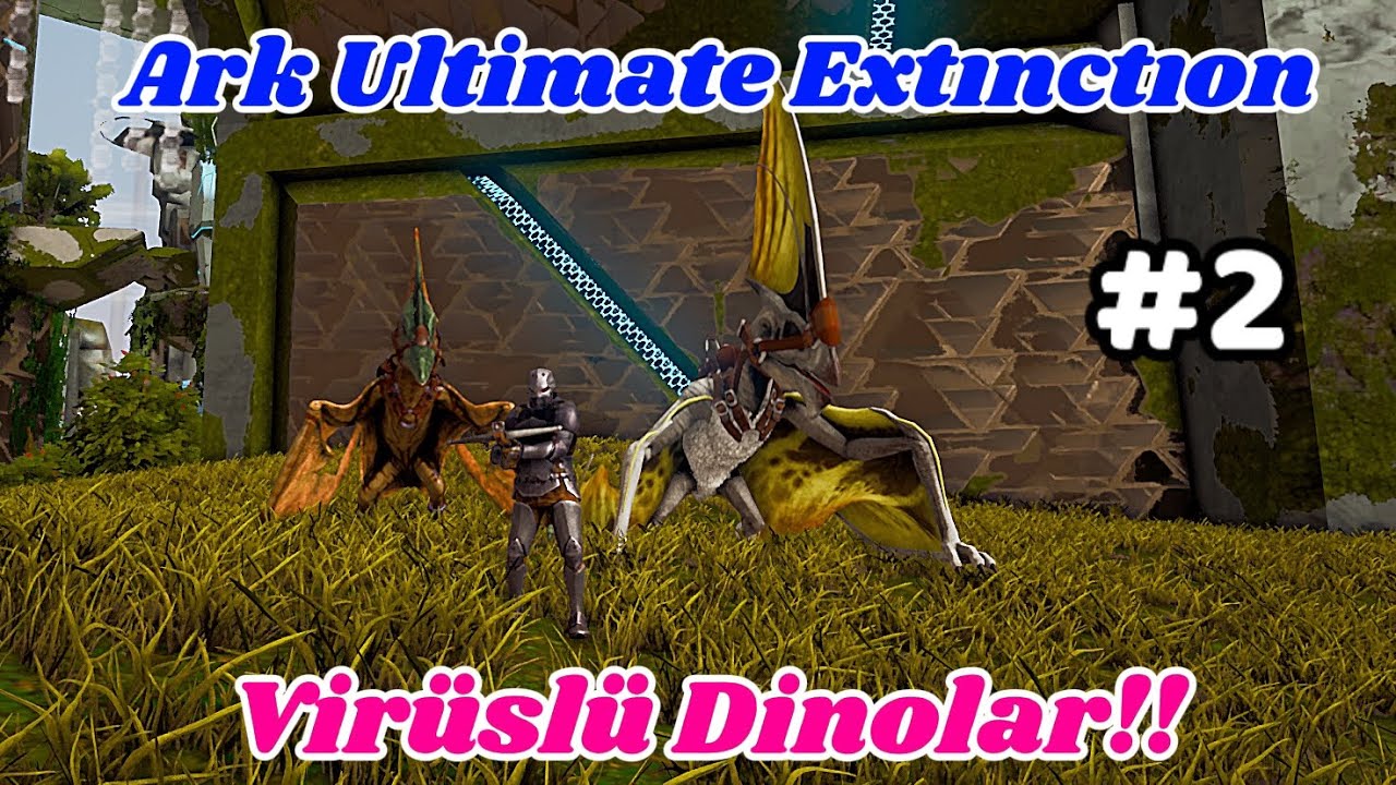 Ark Ultimate Mobile Extınctıon #2 Virüslü Dinolar!!