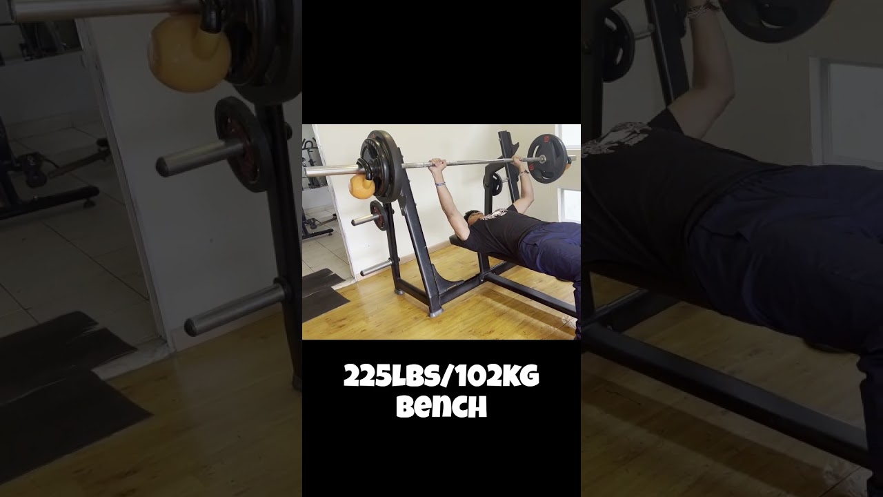 225lbs/102kg Bench RM