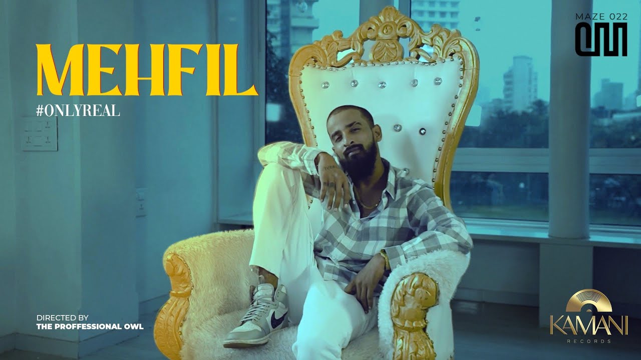 Maze 022 | MEHFIL OFFICIAL MUSIC VIDEO | #ONLYREAL #1 | PROD BY TIENAS