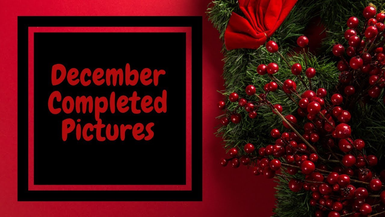 December Completed Pictures
