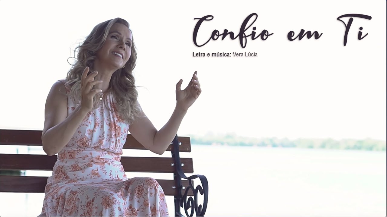 Confio em Ti| Fé, força e paz nos momentos mais difíceis - Vera Lúcia