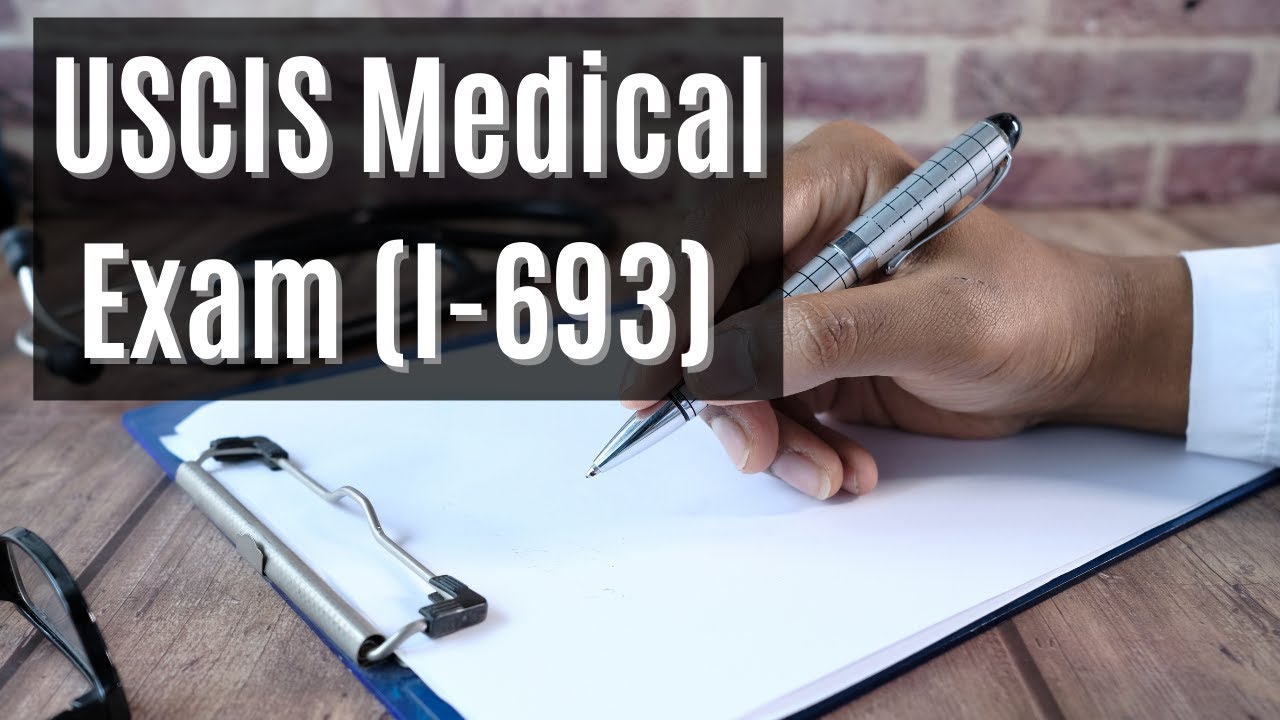 3 Tips for Getting USCIS Medical Exam (I-693)