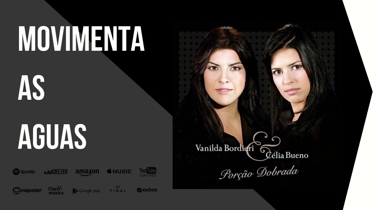 Vanilda Bordieri e Célia Bueno - Movimenta as aguas - Porção Dobrada