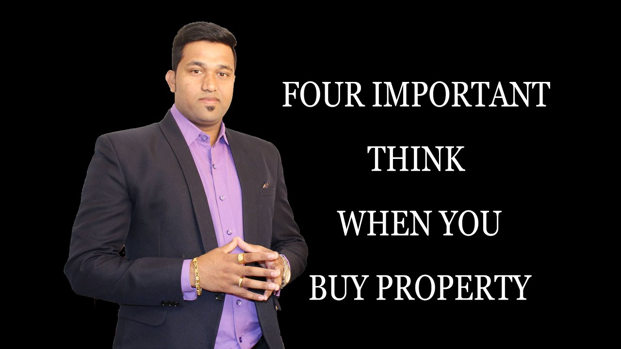 What is important when you buy property ?
