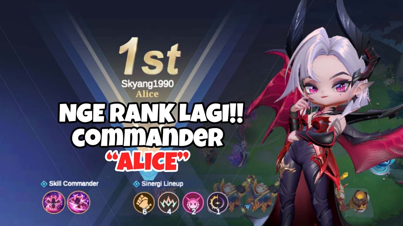 NGERANK LAGI!!! PAKE COMMANDER ALICE, BISAKAH KITA MENANG FIRST PLACE?? #magicchess #alice