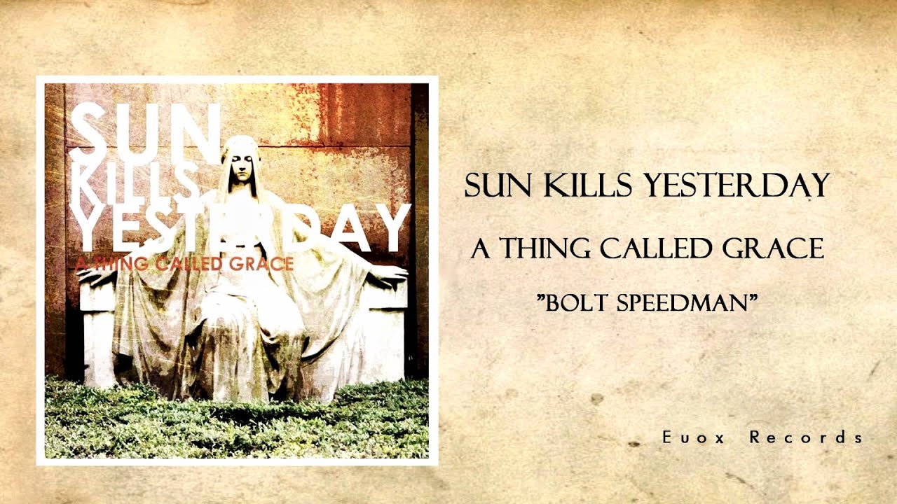 Sun Kills Yesterday - Bolt Speedman