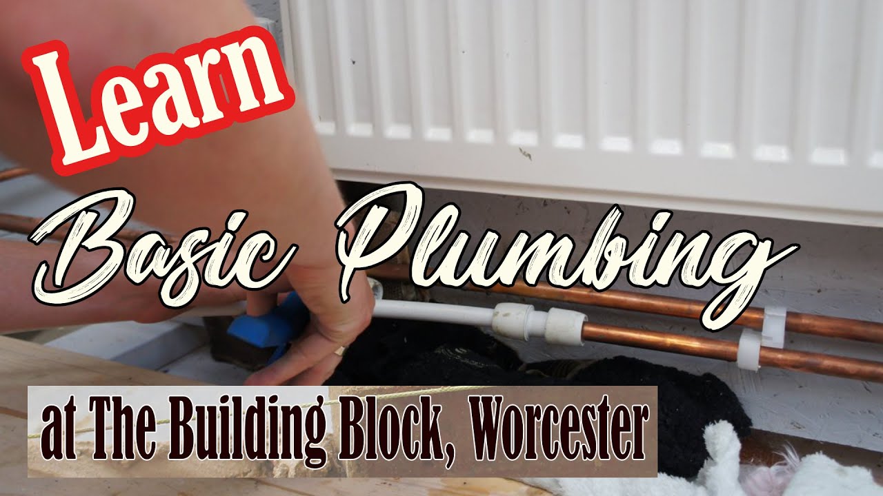 Plumbing Courses at The Building Block Worcester