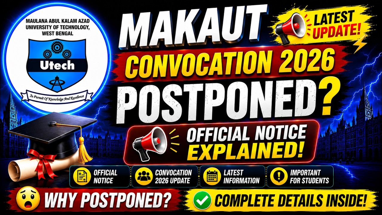 🎓MAKAUT Convocation 2026 Postponed? 😲 Official Notice Explained | Latest Update 🚨#makaut #wbjee