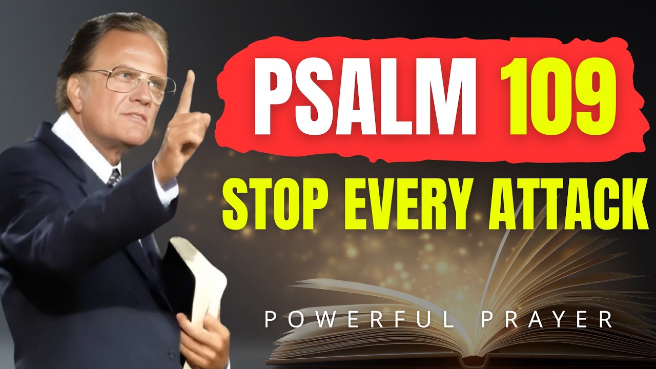 PSALM 109: Destroy Witchcraft, Jealousy, and Lies | Powerful Prayer | Billy Graham