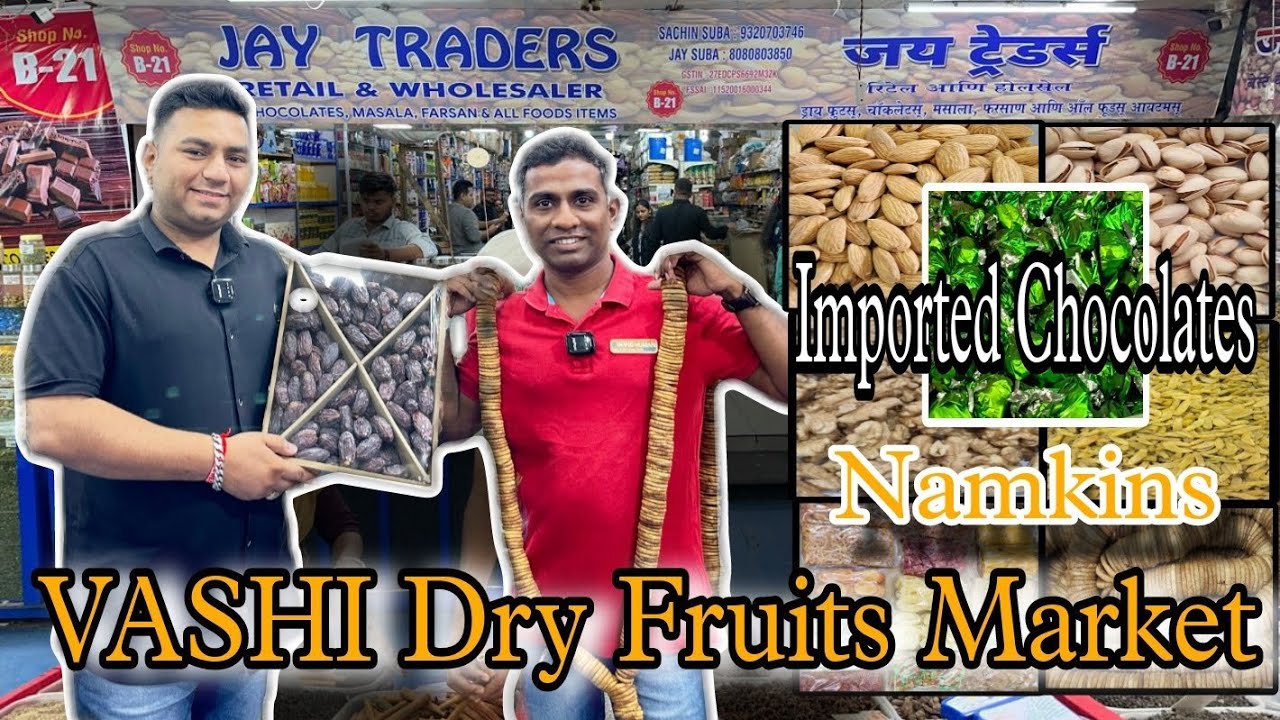 Mumbai Biggest Dry Fruit Market/ Vashi Dana Market/ Imported Chocolate/ Namkins